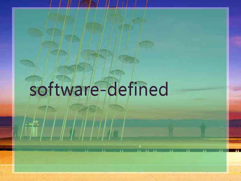 software-defined software-defined