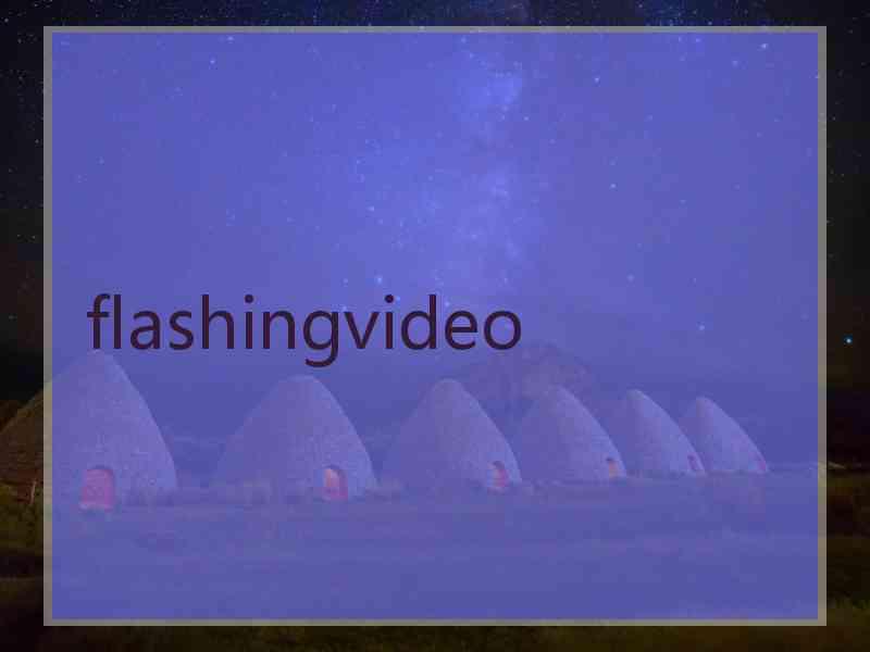 flashingvideo