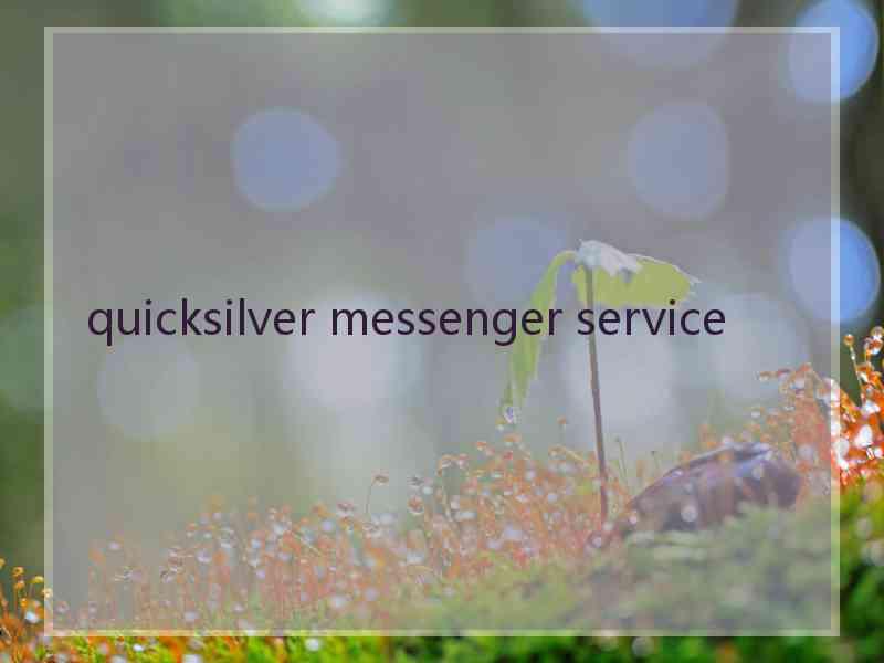 quicksilver messenger service