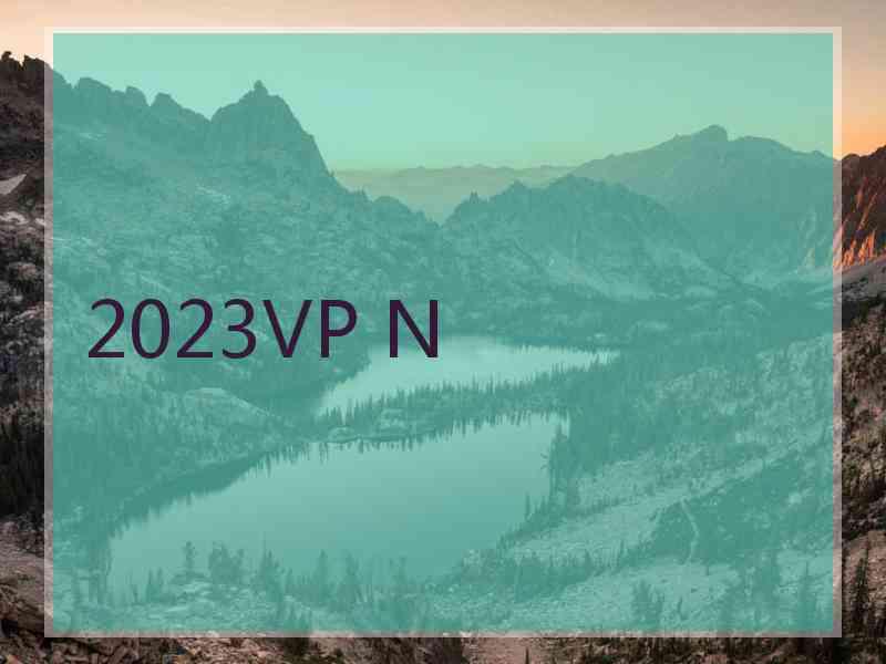 2023VP N