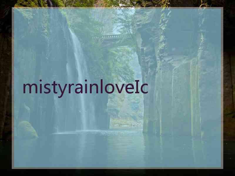 mistyrainloveIc