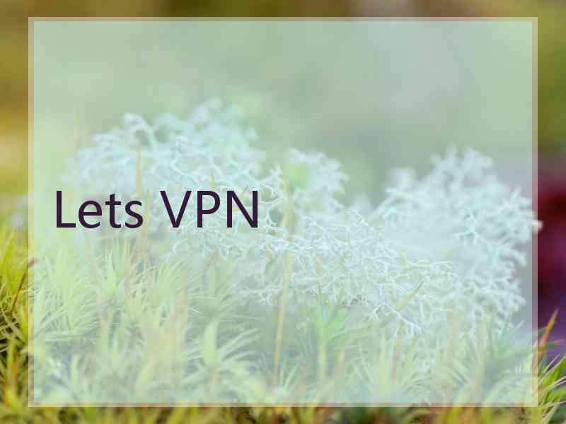 Lets VPN