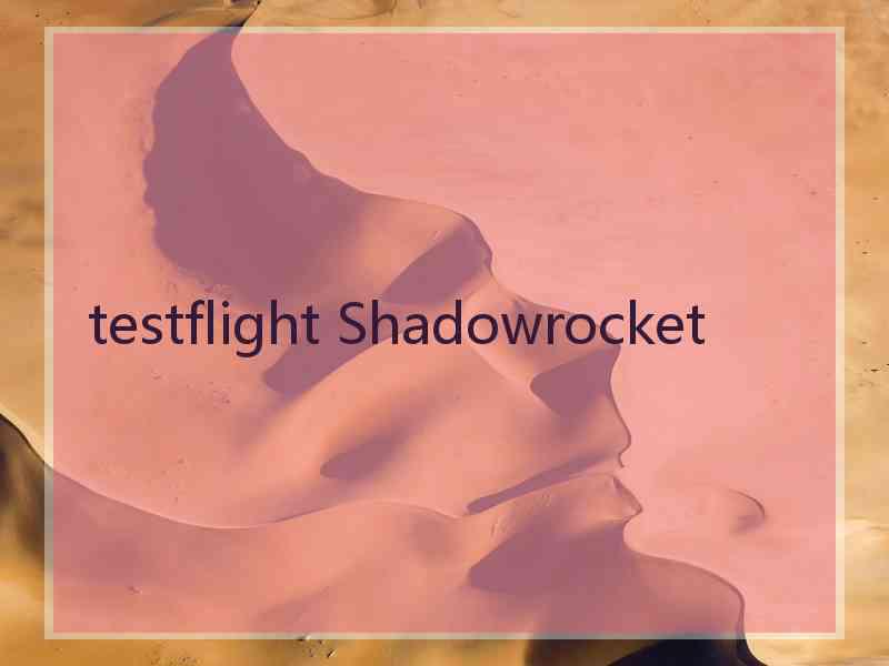testflight Shadowrocket