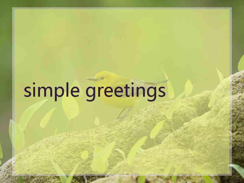 simple greetings