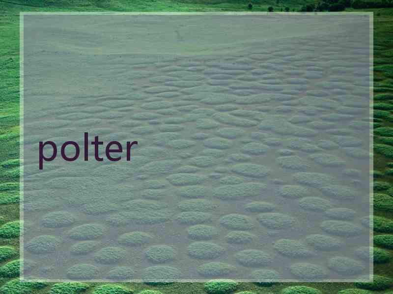 polter