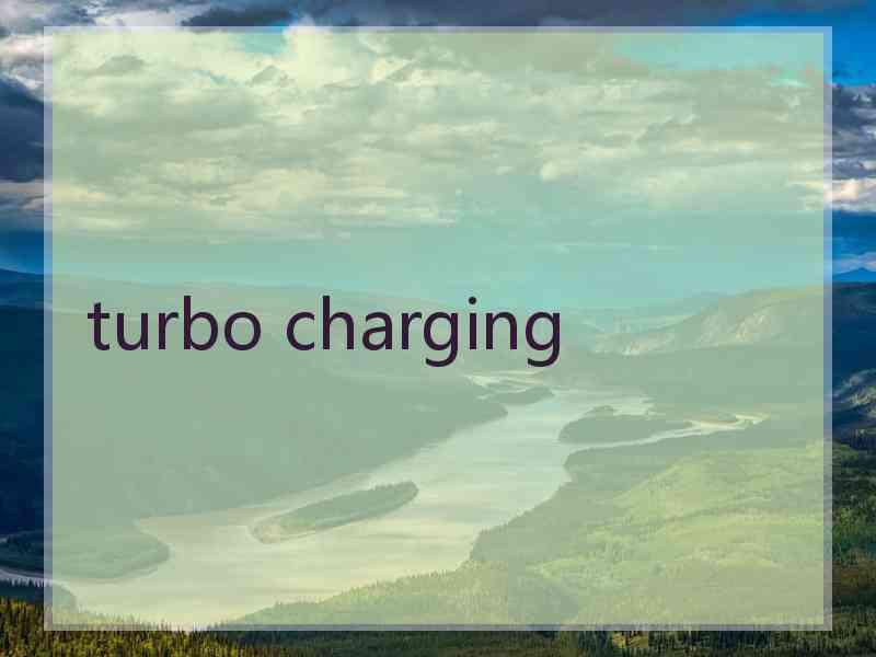 turbo charging