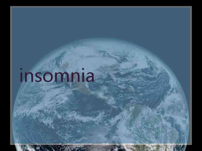 insomnia
