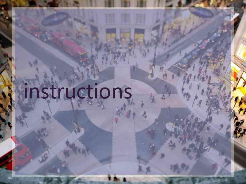 instructions