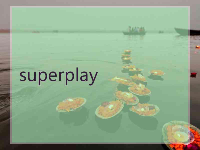 superplay