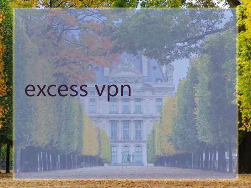 excess vpn